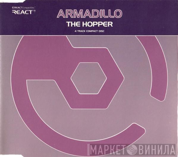 Armadillo - The Hopper
