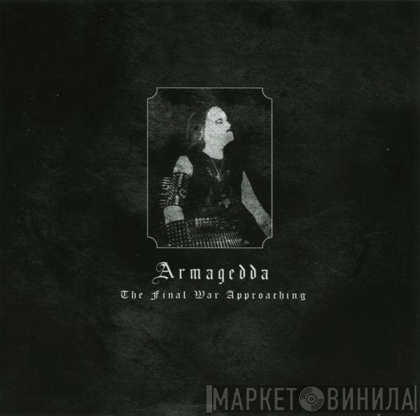  Armagedda  - The Final War Approaching