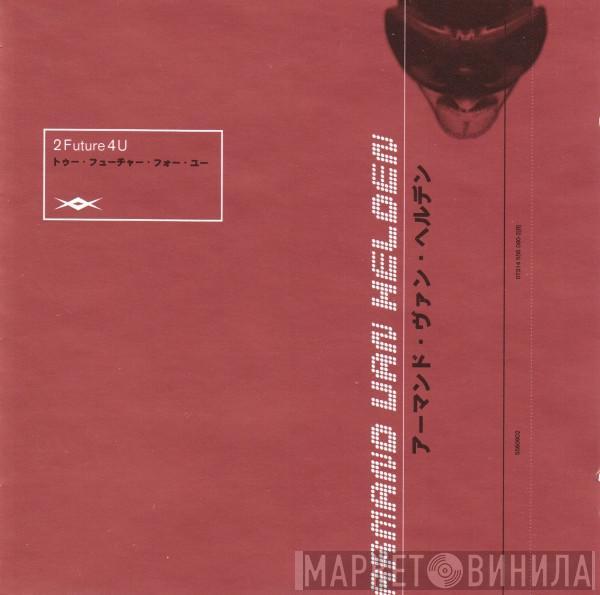  Armand Van Helden  - 2Future4U