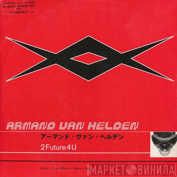  Armand Van Helden  - 2Future4U