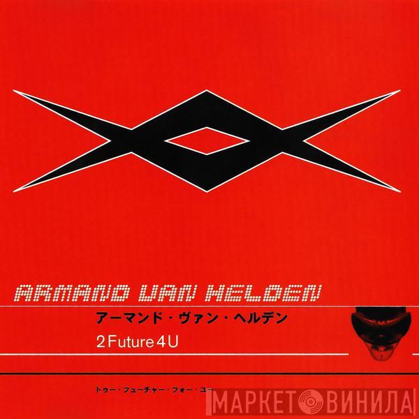  Armand Van Helden  - 2Future4U