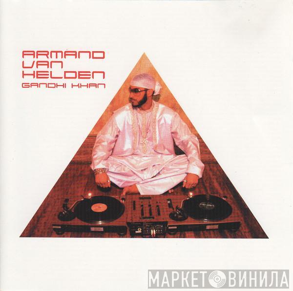 Armand Van Helden  - Gandhi Khan