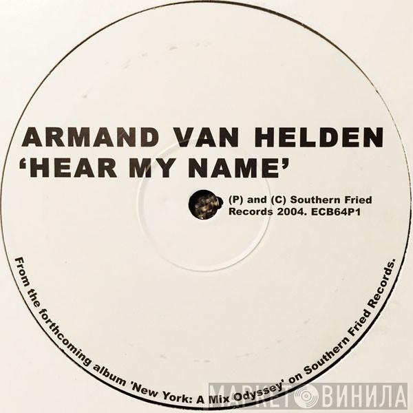 Armand Van Helden - Hear My Name