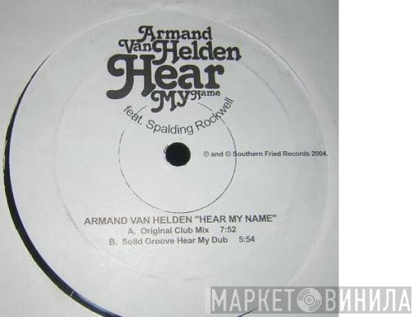  Armand Van Helden  - Hear My Name