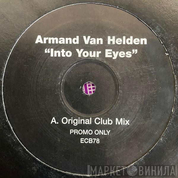  Armand Van Helden  - Into Your Eyes