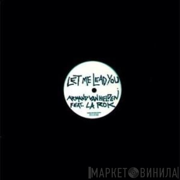 Armand Van Helden - Let Me Lead You