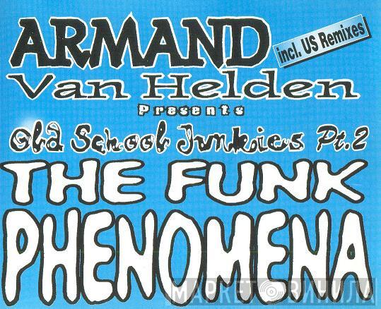Armand Van Helden, Old School Junkies - The Funk Phenomena (Pt. 2)