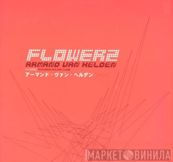 Armand Van Helden, Roland Clark - Flowerz
