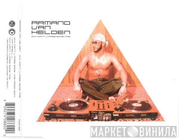Armand Van Helden - Why Can't U Free Some Time
