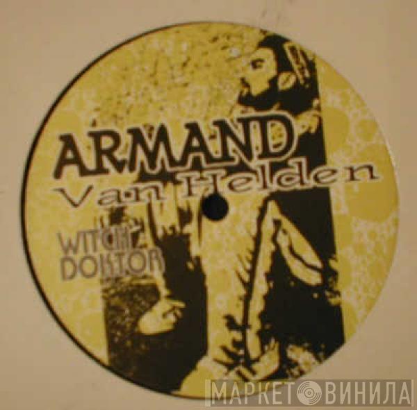  Armand Van Helden  - Witch Doktor (Remixes)