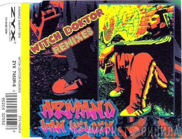  Armand Van Helden  - Witch Doktor (Remixes)