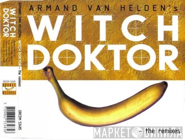  Armand Van Helden  - Witch Doktor - The Remixes