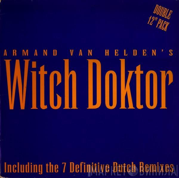  Armand Van Helden  - Witch Doktor