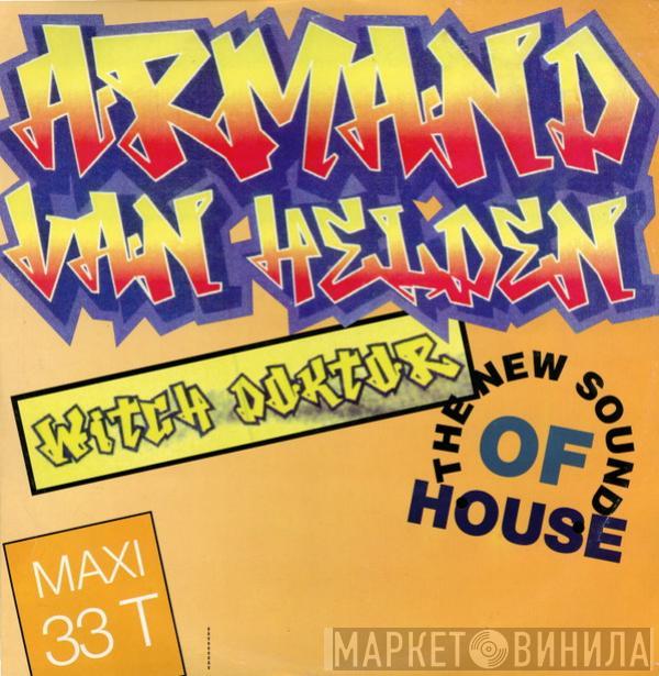  Armand Van Helden  - Witch Doktor