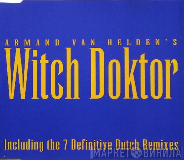  Armand Van Helden  - Witch Doktor