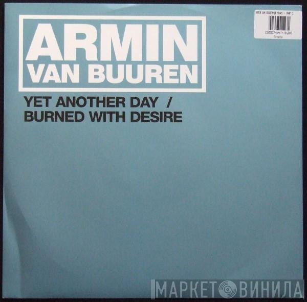  Armin van Buuren  - Yet Another Day / Burned With Desire
