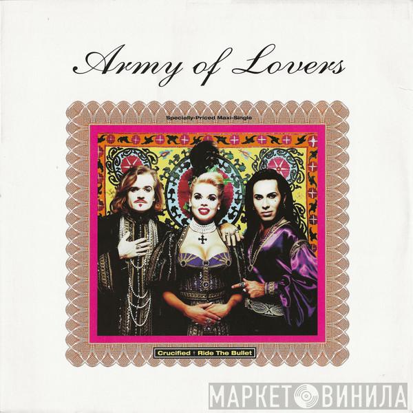  Army Of Lovers  - Crucified / Ride The Bullet