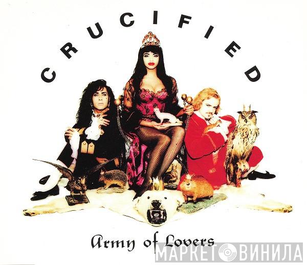  Army Of Lovers  - Crucified