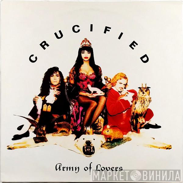  Army Of Lovers  - Crucified