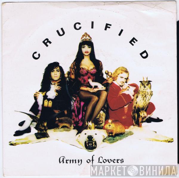  Army Of Lovers  - Crucified