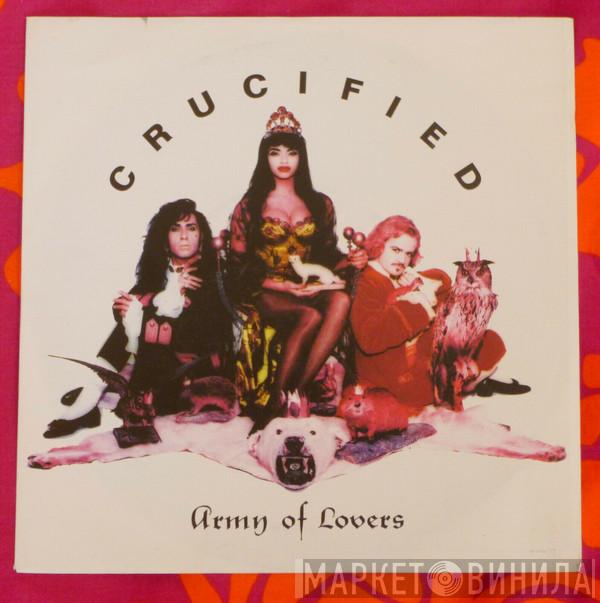  Army Of Lovers  - Crucified