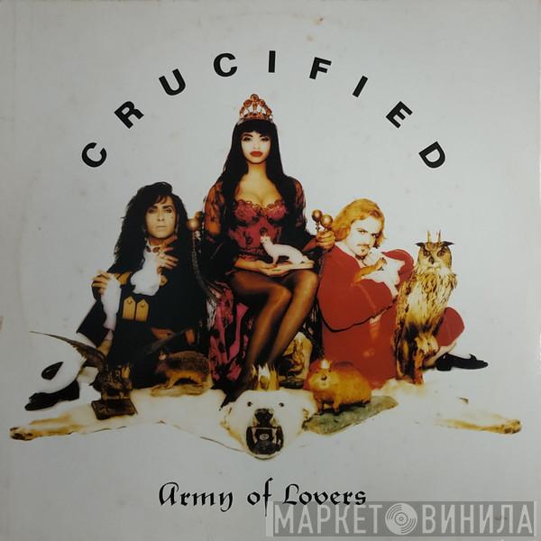  Army Of Lovers  - Crucified