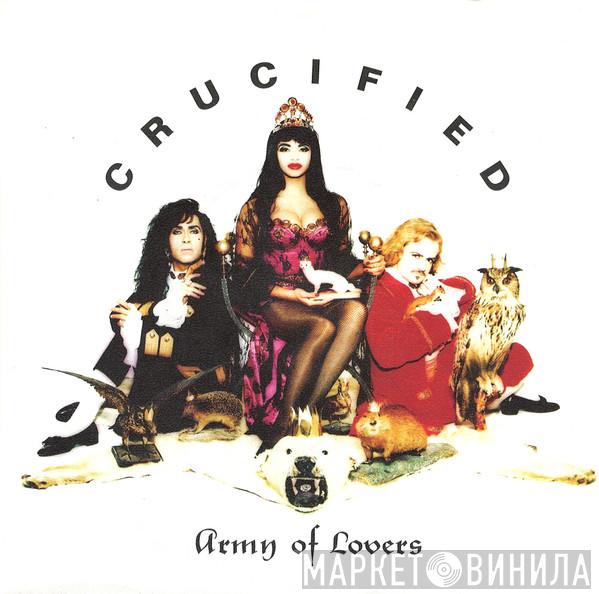  Army Of Lovers  - Crucified