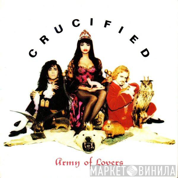  Army Of Lovers  - Crucified