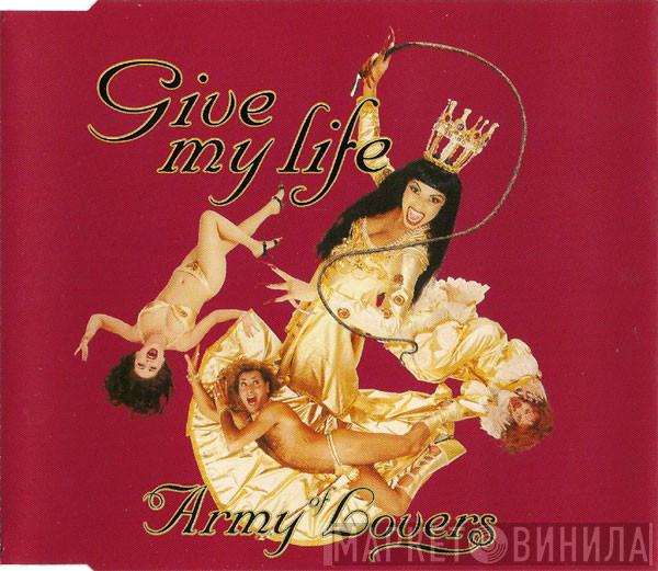  Army Of Lovers  - Give My Life