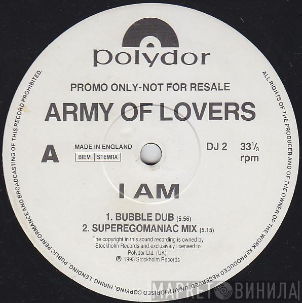 Army Of Lovers - I Am