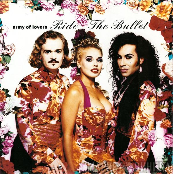  Army Of Lovers  - Ride The Bullet