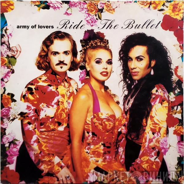  Army Of Lovers  - Ride The Bullet