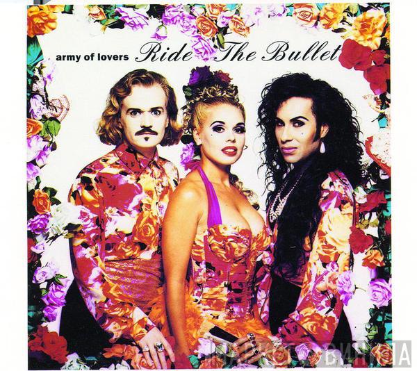  Army Of Lovers  - Ride The Bullet