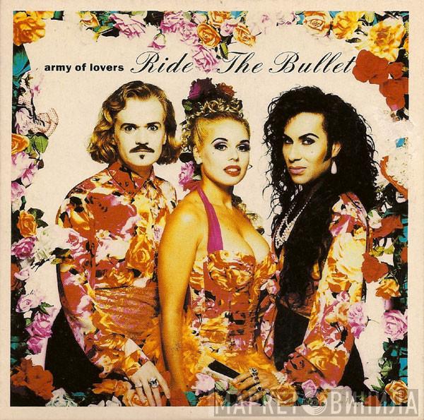  Army Of Lovers  - Ride The Bullet