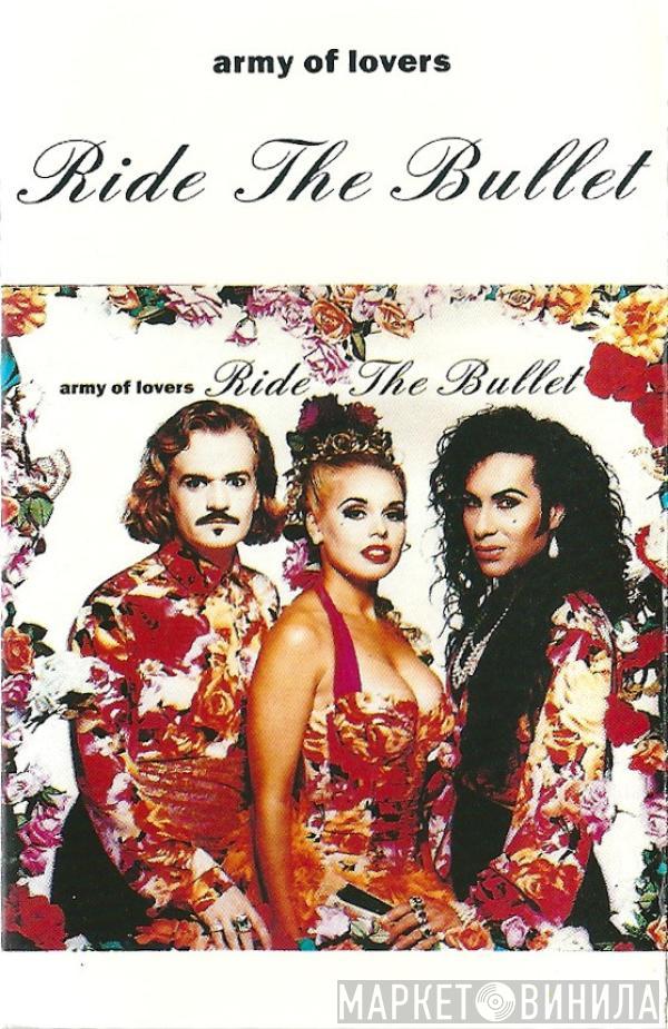  Army Of Lovers  - Ride The Bullet