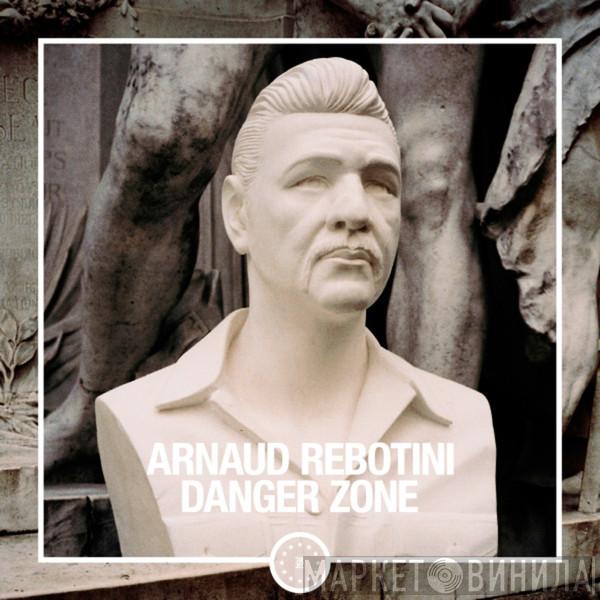 Arnaud Rebotini - Danger Zone