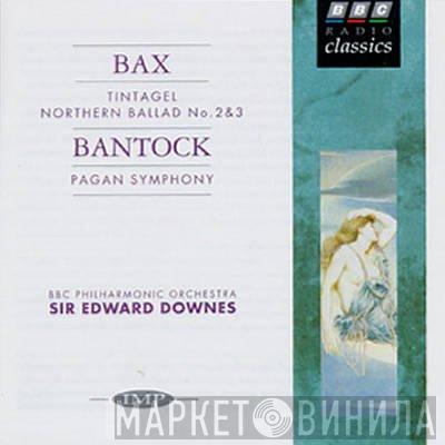 Arnold Bax, Granville Bantock - BPO/Downes