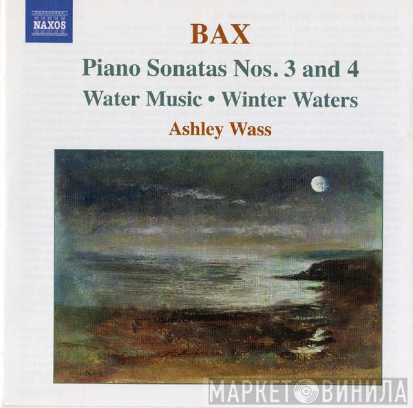- Arnold Bax  Ashley Wass  - Piano Sonatas Nos. 3 And 4 - Water Music • Winter Waters