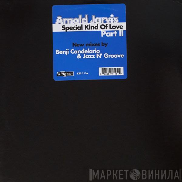  Arnold Jarvis  - Special Kind Of Love (Part II)