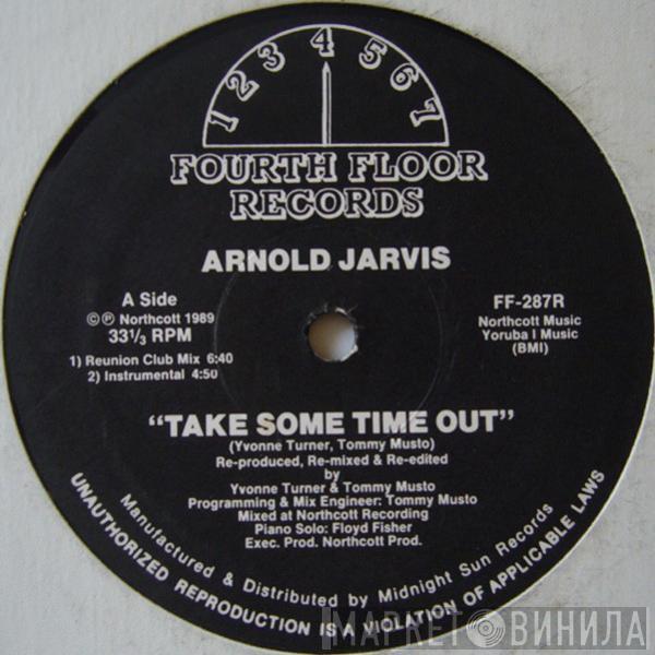 Arnold Jarvis - Take Some Time Out