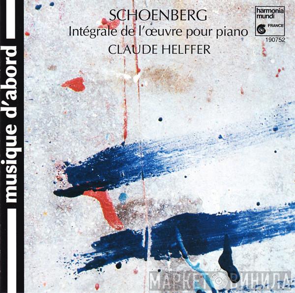 Arnold Schoenberg, Claude Helffer - Intégrale De L'œuvre Pour Piano