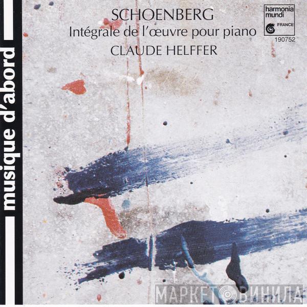 , Arnold Schoenberg  Claude Helffer  - Intégrale De L'œuvre Pour Piano