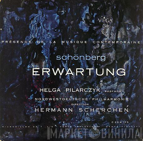 - Arnold Schoenberg , Helga Pilarczyk Direction Nordwestdeutsche Philharmonie  Hermann Scherchen  - Erwartung