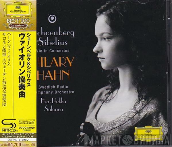 , Arnold Schoenberg - Jean Sibelius , Hilary Hahn , Sveriges Radios Symfoniorkester  Esa-Pekka Salonen  - Violin Concertos