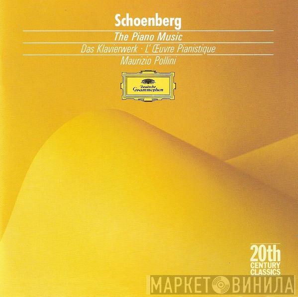 , Arnold Schoenberg  Maurizio Pollini  - The Piano Music = Das Klavierwerk = L'Œuvre Pianistique