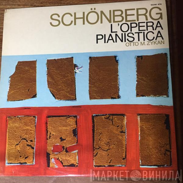 Arnold Schoenberg, Otto M. Zykan - L'opera Pianistica