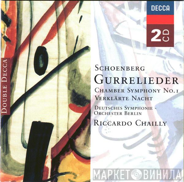 - Arnold Schoenberg , Radio-Symphonie-Orchester Berlin  Riccardo Chailly  - Gurrelieder - Chamber Symphony No.1 - Verklärte Nacht