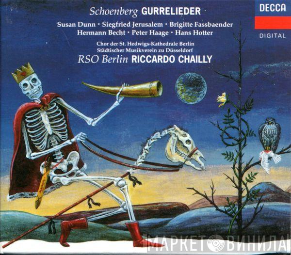 Arnold Schoenberg, Susan Dunn, Siegfried Jerusalem, Brigitte Fassbaender, Hermann Becht, Peter Haage, Hans Hotter, Radio-Symphonie-Orchester Berlin, Riccardo Chailly - Gurrelieder