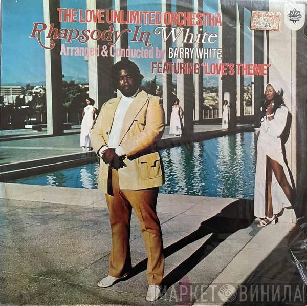 Arranged & Conducted By Love Unlimited Orchestra  Barry White  - Rhapsody In White