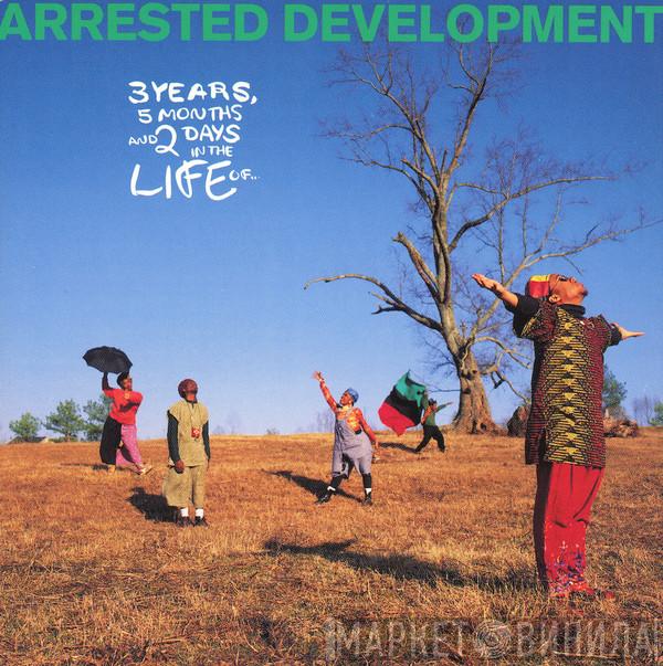 Arrested Development  - 3 Years, 5 Months & 2 Days In The Life Of...